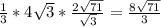 \frac{1}{3} *4 \sqrt{3}* \frac{2 \sqrt{71} }{ \sqrt{3} } = \frac{8 \sqrt{71} }{3}