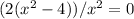 (2(x^2-4))/x^2=0