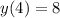 y(4)=8