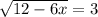 \sqrt{12-6x}=3