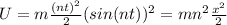 U=m \frac{(nt)^2}{2}(sin(nt))^2=mn^2\frac{x^2}{2}