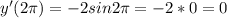 y'(2 \pi )=-2sin2 \pi =-2*0=0