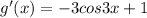 g'(x)=-3cos3x+1