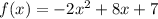 f(x)=-2x^2+8x+7