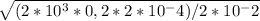 \sqrt{(2*10^3*0,2*2*10^-4)/2*10^-2}