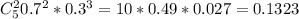 C_5^20.7^2*0.3^3=10*0.49*0.027=0.1323