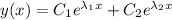 y(x)=C_{1}e^{\lambda_{1}x}+C_{2}e^{\lambda_{2}x}