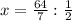 x= \frac{64}{7} :\frac{1}{2}