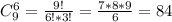 C_9^6= \frac{9!}{6!*3!}= \frac{7*8*9}{6}= 84