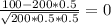 \frac{100-200*0.5}{ \sqrt{200*0.5*0.5} }= 0