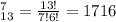 _{13}^7= \frac{13!}{7!6!}= 1716