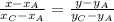 \frac{x-x_A}{x_C-x_A}= \frac{y-y_A}{y_C-y_A}