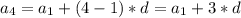 a_{4}=a_{1}+(4-1)*d=a_{1}+3*d