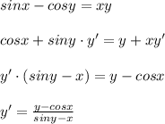 sinx-cosy=xy\\\\cosx+siny\cdot y'=y+xy'\\\\y'\cdot (siny-x)=y-cosx\\\\y'=\frac{y-cosx}{siny-x}