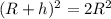 (R+h)^2=2R^2