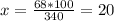 x= \frac{68*100}{340} =20