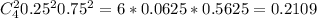 C_4^20.25&^20.75^2=6*0.0625*0.5625=0.2109