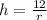 h = \frac{12}{r}