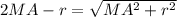 2MA-r = \sqrt{ MA^{2} +r^{2} }