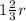 1\frac{2}{3}r