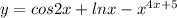 y=cos2x+lnx- x^{4x+5}