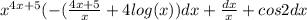 x^{4x+5}(-(\frac{4x+5}{x}+4log(x))dx+\frac{dx}{x}+cos2dx