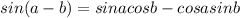 sin(a-b)=sinacosb-cosasinb