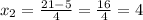 x_2= \frac{21-5}{4} = \frac{16}{4} =4