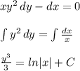 xy^2\, dy-dx=0\\\\\int y^2\, dy=\int \frac{dx}{x}\\\\\frac{y^3}{3}=ln|x|+C