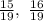 \frac{15}{19}, \ \frac{16}{19}