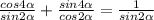 \frac{cos4 \alpha }{sin2 \alpha } + \frac{sin4 \alpha }{cos2 \alpha } = \frac{1}{sin2 \alpha }