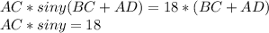 AC*siny(BC+AD) = 18*(BC+AD)\\&#10; AC*siny =18\\&#10;