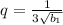 q= \frac{1}{3 \sqrt{b_{1}} }