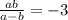 \frac{ab}{a-b} =-3