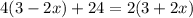 4(3-2x)+24=2(3+2x)