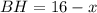 BH=16-x