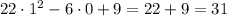 22 \cdot 1^2 - 6 \cdot 0 +9=22 +9=31