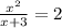 \frac{ x^{2} }{x+3}=2