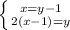 \left \{ {{x=y-1}\atop {2(x-1)=y}} \right.