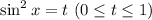 \sin ^2x=t\,\,(0 \leq t \leq 1)