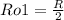 Ro1= \frac{R}{2}