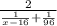 \frac{2}{\frac1{x-16}+\frac1{96}}