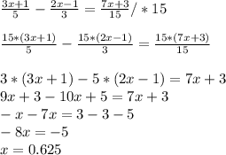 \frac{3x+1}{5} - \frac{2x-1}{3}= \frac{7x+3}{15} /*15 \\ \\ \frac{15*(3x+1)}{5} - \frac{15*(2x-1)}{3}= \frac{15*(7x+3)}{15} \\ \\ 3*(3x+1)-5*(2x-1)=7x+3\\9x+3-10x+5=7x+3\\-x-7x=3-3-5\\-8x=-5\\x=0.625