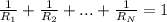 \frac{1}{R_1}+ \frac{1}{R_2} + . . .+ \frac{1}{R_N}=1