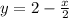 y=2- \frac{x}{2}