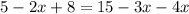 5-2x+8=15-3x-4x