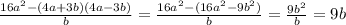 \frac{16a^2-(4a+3b)(4a-3b)}{b} = \frac{16a^2-(16a^2-9b^2)}{b} = \frac{9b^2}{b} =9b