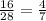 \frac{16}{28}=\frac{4}{7}