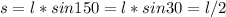 s=l*sin150=l*sin30=l/2