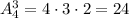 A^3_4=4\cdot 3\cdot 2=24